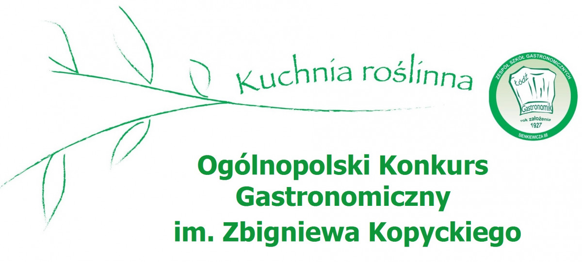 Kuchnia roślinna – Ogólnopolski Konkurs Gastronomiczny im. Zbigniewa Kopyckiego